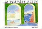 Couverture du livre « La planète bleue » de Grojean-M.J aux éditions Albin Michel