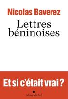 Couverture du livre « Lettres béninoises » de Nicolas Baverez aux éditions Albin Michel