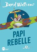 Couverture du livre « Papi Rebelle » de David Walliams et Tony Ross aux éditions Albin Michel