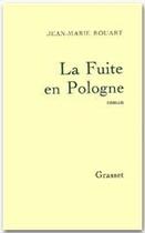 Couverture du livre « La fuite en Pologne » de Jean-Marie Rouart aux éditions Grasset