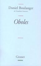 Couverture du livre « Oboles » de Daniel Boulanger aux éditions Grasset