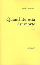 Couverture du livre « Quand Beretta est morte » de Bouzid-N aux éditions Grasset