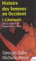 Couverture du livre « L'histoire des femmes en Occident Tome 1 ; l'Antiquité » de Georges Duby et Pauline Schmitt Pantel et Michelle Perrot aux éditions Tempus/perrin