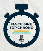 Couverture du livre « MASTERCHEF ; ma cuisine top chrono » de  aux éditions Solar