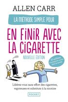 Couverture du livre « La méthode simple pour en finir avec la cigarette » de Allen Carr aux éditions Pocket