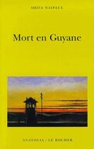 Couverture du livre « Mort en Guyane » de Shiva Naipaul aux éditions Rocher