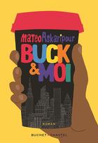Couverture du livre « Buck & moi » de Mateo Askaripour aux éditions Buchet Chastel