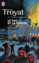 Couverture du livre « Le sac et la cendre » de Henri Troyat aux éditions J'ai Lu