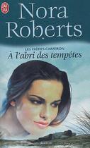 Couverture du livre « Les frères Quinn Tome 3 : à l'abri des tempêtes » de Nora Roberts aux éditions J'ai Lu