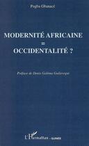 Couverture du livre « Modernité africaine = occidentalité ? » de Pogba Gbanace aux éditions Editions L'harmattan