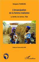 Couverture du livre « Émancipation de la femme malienne ; la famille, les normes, l'Etat » de Tounkara Dianguina aux éditions Editions L'harmattan