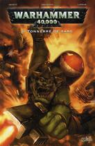 Couverture du livre « Warhammer 40.000 t.3 : tonnerre de sang » de Dan Abnett et Greg K Boychuk aux éditions Soleil