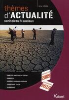 Couverture du livre « Thèmes d'actualité sanitaires et sociaux ; actualité 2009, concours 2010 » de Remi Peres aux éditions Vuibert