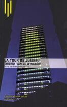 Couverture du livre « La tour de Jussieu, Thierry Van de Wingaert » de Michele Leloup aux éditions Archibooks