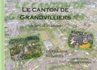 Couverture du livre « Le canton de Grandvilliers à vol d'oiseau ; 100 photos choisies » de Daniel Delattre aux éditions Delattre