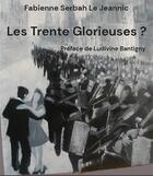 Couverture du livre « Les trente glorieuses ? » de Fabienne Serbah Le Jeannic aux éditions Croquant