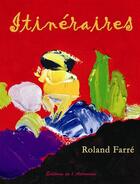 Couverture du livre « Itinéraires » de Roland Farre aux éditions Editions De L'astronome