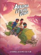 Couverture du livre « Avalonia, l'étrange voyage » de Disney aux éditions Unique Heritage