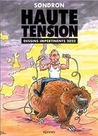Couverture du livre « Haute tension : dessins impertinents (édition 2022) » de Sondron Jacques aux éditions Kennes Editions