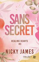 Couverture du livre « Healing Hearts Tome 3 : Sans secret » de Nicky James aux éditions Juno Publishing