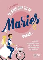 Couverture du livre « Tu sais que tu te maries quand... » de Fantine Allain aux éditions First