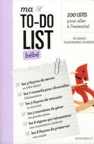 Couverture du livre « Ma to-do list bébé ; 0 à 2 ans » de Saholy Razafinarivo-Schoreisz aux éditions Marabout