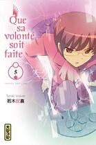 Couverture du livre « Que sa volonté soit faite Tome 5 » de Tamiki Wakaki aux éditions Kana