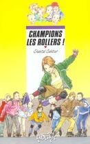 Couverture du livre « Champions Les Rollers » de Cahour Chantal aux éditions Rageot