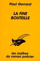 Couverture du livre « La Fine Bouteille » de Paul Gerrard aux éditions Editions Du Masque