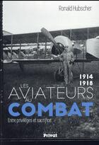Couverture du livre « Histoire des aviateurs pendant la guerre 1914-1918 » de Ronald Hubscher aux éditions Privat