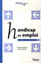 Couverture du livre « Handicap et emploi » de Claudine Bardoulet et Laurence Igounet aux éditions Vuibert
