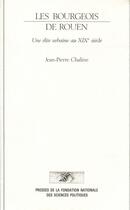 Couverture du livre « Les bourgeois de rouen » de Chaline Jp aux éditions Presses De Sciences Po