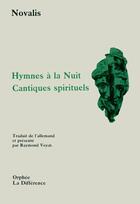 Couverture du livre « Hymnes a la nuit. (suivi de) cantiques spirituels » de Novalis aux éditions La Difference