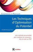 Couverture du livre « Comprendre et pratiquer les techniques d'optimisation de potentiel » de Edith Perreaut-Pierre aux éditions Intereditions