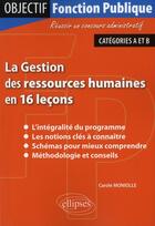Couverture du livre « La gestion des ressources humaines en 16 lecons » de Carole Moniolle aux éditions Ellipses
