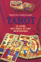 Couverture du livre « Tarot, le livre des mille et une rencontres » de  aux éditions Grancher