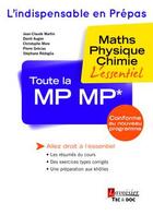 Couverture du livre « Toute la MP-MP* : maths, physique, chimie : l'essentiel » de Jean-Claude Martin aux éditions Tec Et Doc