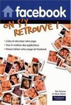 Couverture du livre « Facebook ; on s'y retrouve ! » de Haddad/Martin aux éditions Pearson