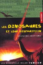 Couverture du livre « Dinosaures et leur disparition (les) » de Stephane Frattini aux éditions Milan