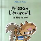 Couverture du livre « Frisson l'écureuil se fait un ami » de  aux éditions Bayard Jeunesse