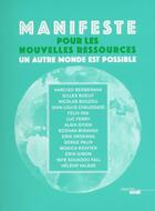 Couverture du livre « Manifeste pour les nouvelles ressources ; un autre monde est possible » de  aux éditions Cherche Midi