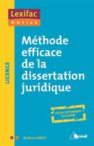 Couverture du livre « Méthode efficace de la dissertation juridique » de Mathieu Diruit aux éditions Breal