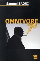 Couverture du livre « Omnivore » de Samuel Zaoui aux éditions Editions De L'aube