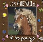 Couverture du livre « Les chevaux et les poneys » de  aux éditions Piccolia