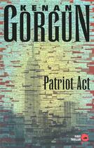 Couverture du livre « Patriot act » de Kenan Gorgun aux éditions First