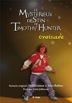 Couverture du livre « Timothy hunter - tome 3 la croisade - vol03 » de Jablonski/Gaiman aux éditions Hugo Jeunesse