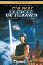 Couverture du livre « Star Wars - le cycle de Thrawn ; intégrale » de Mike Baron aux éditions Delcourt