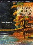 Couverture du livre « Des lavis créatifs réussis » de Barry Herniman aux éditions De Saxe