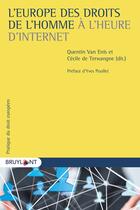 Couverture du livre « L'Europe des droits de l'homme à l'heure d'Internet » de  aux éditions Larcier