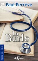 Couverture du livre « La burle » de Paul Perreve aux éditions De Boree